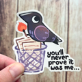 Crime Crow "You'll Never Prove It Was Me" 3" Vinyl Sticker